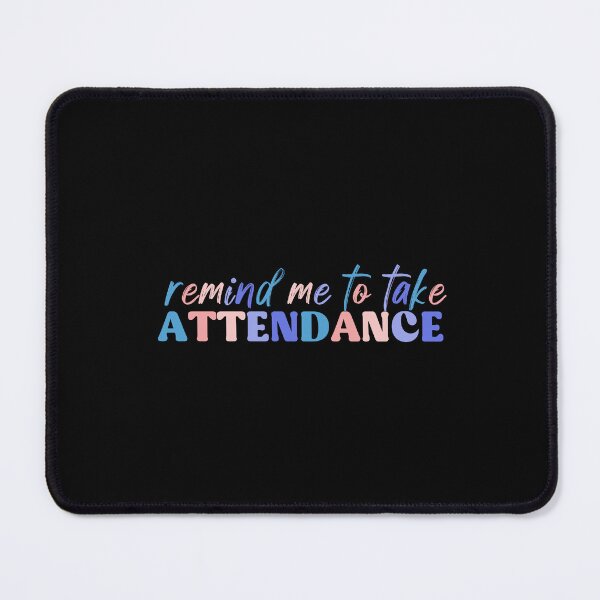 Item preview, Remind Me to Take Attendance Funny Teacher Gift designed and sold by InnaPo ⭐⭐⭐⭐⭐.