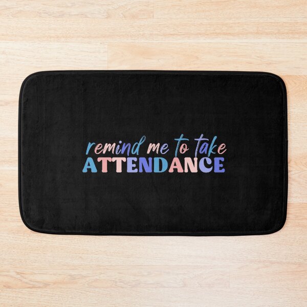Item preview, Remind Me to Take Attendance Funny Teacher Gift designed and sold by InnaPo ⭐⭐⭐⭐⭐.