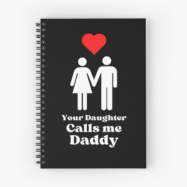 Item preview, Your Daughter Calls me Daddy - WH designed and sold by RichieRoser.