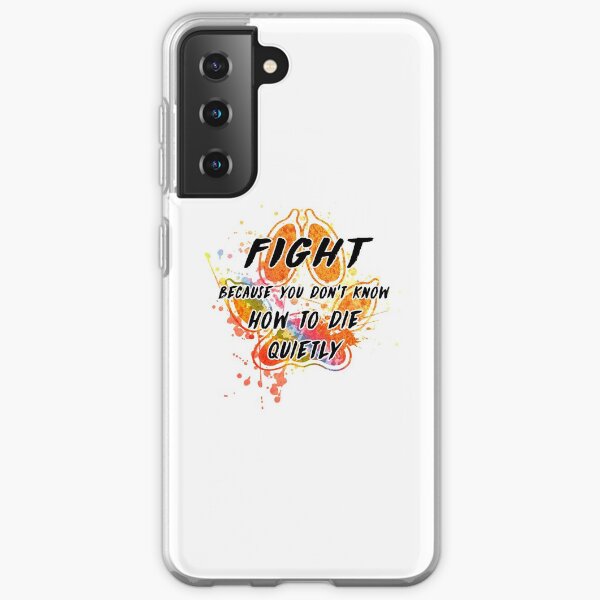 Fight because you don't know how to die quietly (rainbow) Samsung Galaxy Soft Case