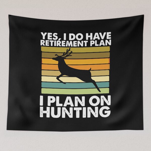 Artikelvorschau, Yes I Do Have A Retirement Plan I Plan On Hunting entworfen und verkauft von artzaka.