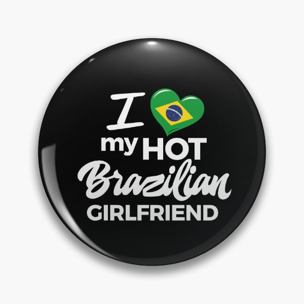 Item preview, I LOVE MY HOT BRAZILIAN GIRLFRIEND designed and sold by LatinoPower.