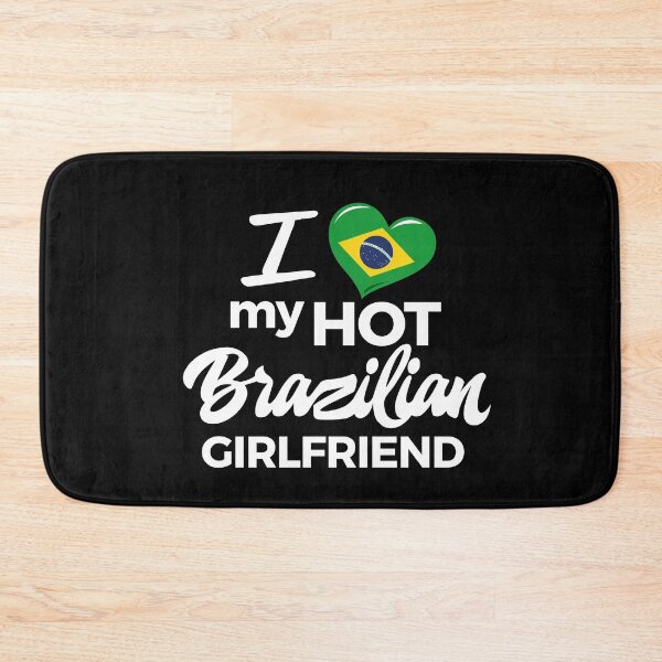 Item preview, I LOVE MY HOT BRAZILIAN GIRLFRIEND designed and sold by LatinoPower.
