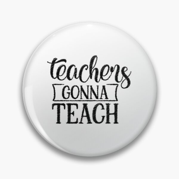 Item preview, Funny Teachers Gonna Teach Matching Back To School Teacher, Teachers Gonna Teach designed and sold by RedArtsDesign.