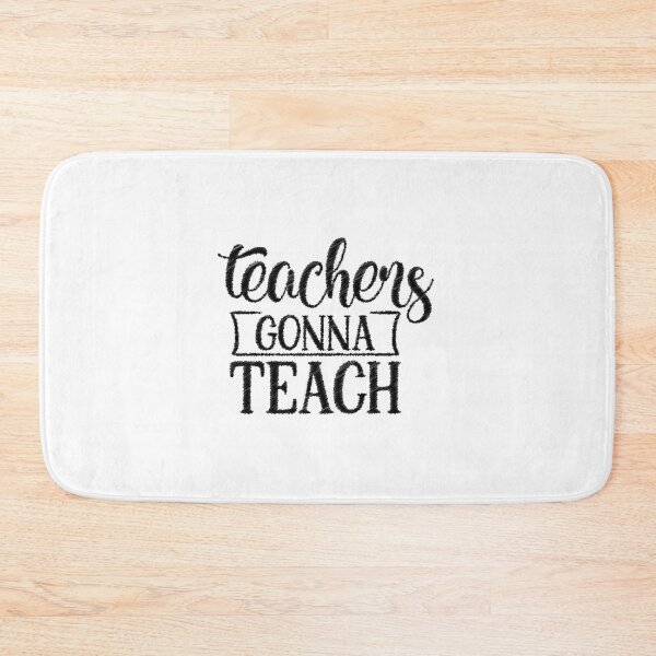 Item preview, Funny Teachers Gonna Teach Matching Back To School Teacher, Teachers Gonna Teach designed and sold by RedArtsDesign.