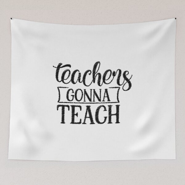 Item preview, Funny Teachers Gonna Teach Matching Back To School Teacher, Teachers Gonna Teach designed and sold by RedArtsDesign.