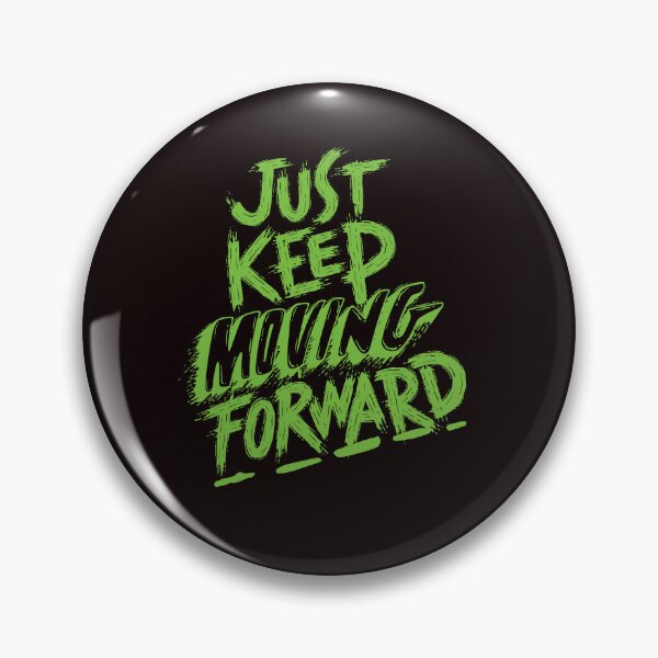 Item preview, Just keep moving forward designed and sold by RehobothStore.