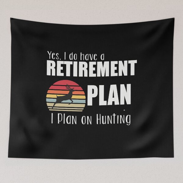 Artikelvorschau, Yes I Do Have A Retirement Plan I Plan On Hunting entworfen und verkauft von artzaka.