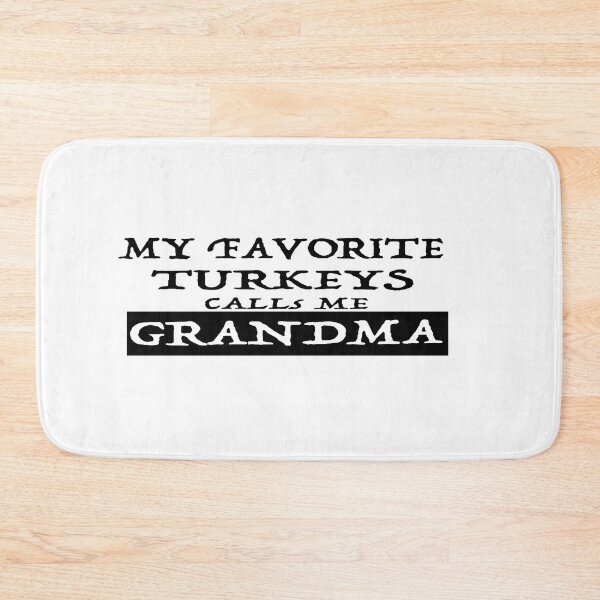 Item preview, MY FAVORITE TURKEYS CALLS ME GRANDMA designed and sold by GridText.