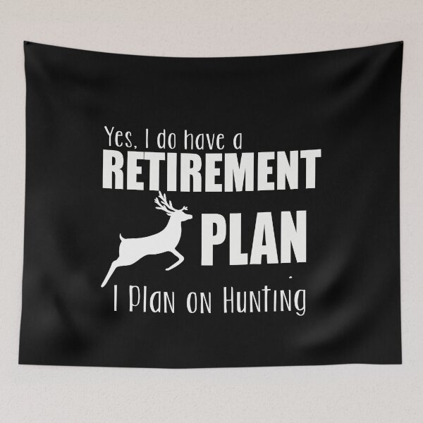 Artikelvorschau, Yes I Do Have A Retirement Plan I Plan On Hunting entworfen und verkauft von artzaka.