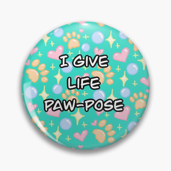Item preview, I give life paw-pose designed and sold by ReisssPieces.