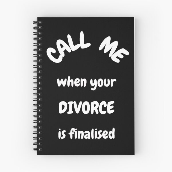 Item preview, Call Me When Your Divorce Is Finalised. designed and sold by Artography Designs.