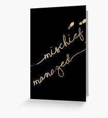 Mischief Managed (black) Greeting Card