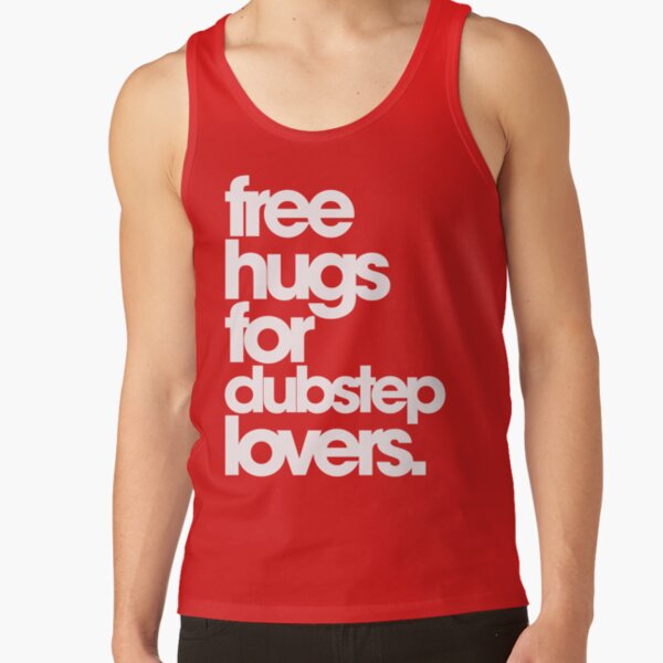 Free Hugs For Dubstep Lovers Tank Top