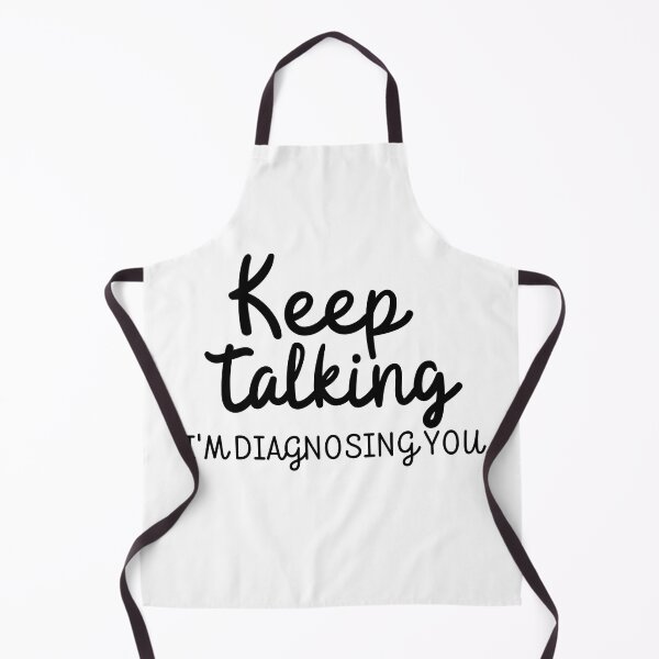 Item preview, Keep Talking Im diagnosing you! designed and sold by Loveart60.