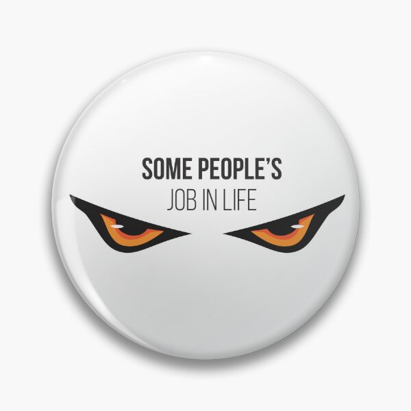 Item preview, Some Peoples Job In Life New Design designed and sold by Satya-Singh.