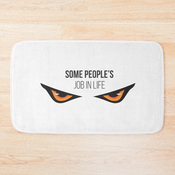 Item preview, Some Peoples Job In Life New Design designed and sold by Satya-Singh.