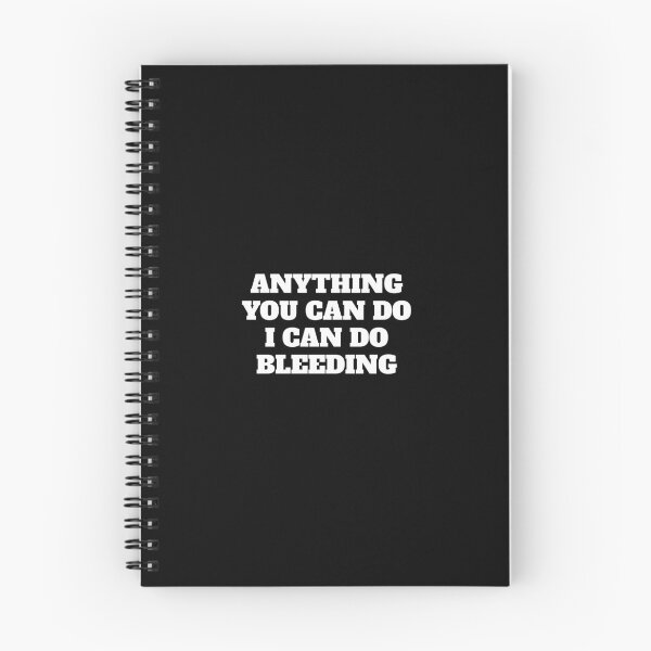 Item preview, Anything You Can Do I Can Do Bleeding    designed and sold by Inspirationmotivation.