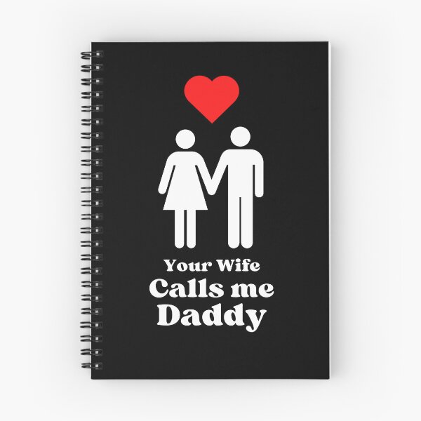 Item preview, Your Wife Calls me Daddy - WH designed and sold by RichieRoser.