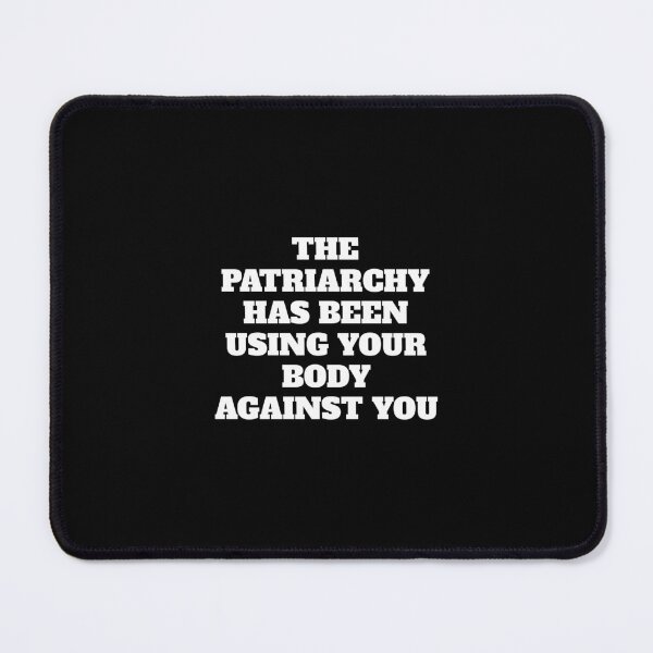 Item preview, The Patriarchy Has Been Using Your Body Against You - Body Positive Feminist designed and sold by Inspirationmotivation.