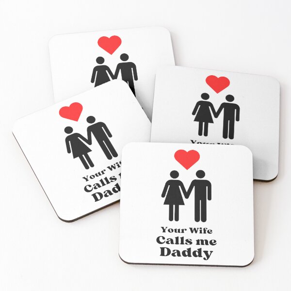 Item preview, Your Wife Calls me Daddy - WH designed and sold by RichieRoser.
