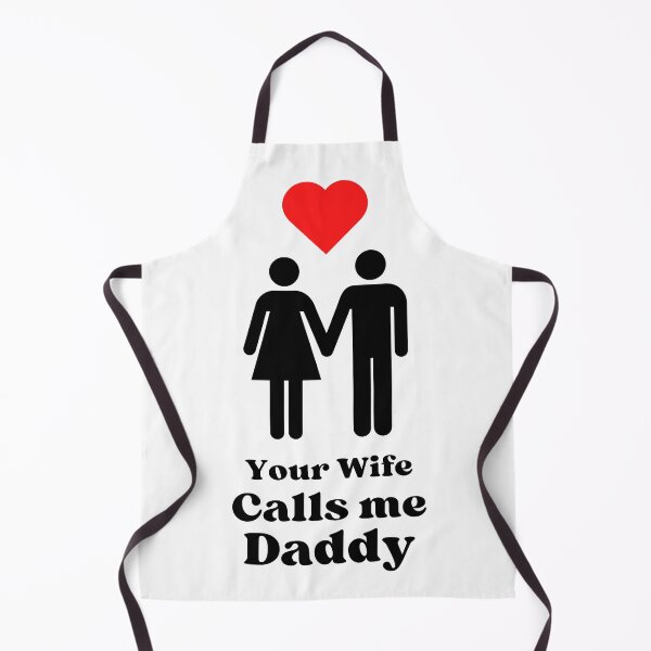 Item preview, Your Wife Calls me Daddy - WH designed and sold by RichieRoser.