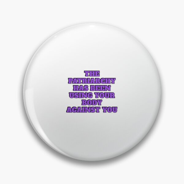 Item preview, The Patriarchy Has Been Using Your Body Against You - Body Positive Feminist designed and sold by Inspirationmotivation.