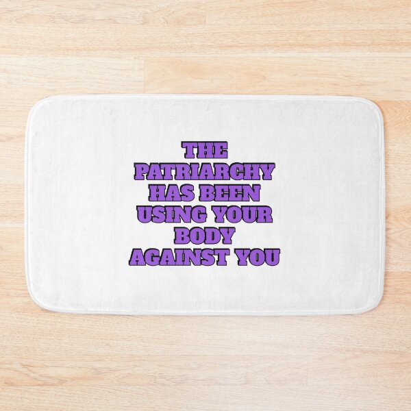 Item preview, The Patriarchy Has Been Using Your Body Against You - Body Positive Feminist designed and sold by Inspirationmotivation.