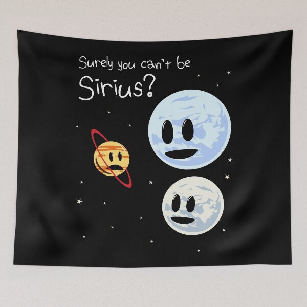 Item preview, Surely You Can't Be Sirius? designed and sold by jezkemp.