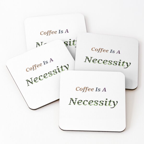 Item preview, Coffee Is A Necessity - Funny and Cute quotes designed and sold by Designspot2020.