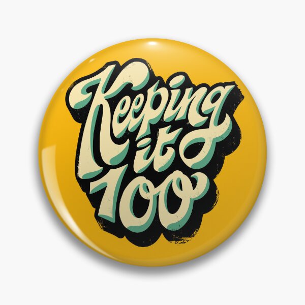 Item preview, Keeping it 100 designed and sold by bennetthuskers.