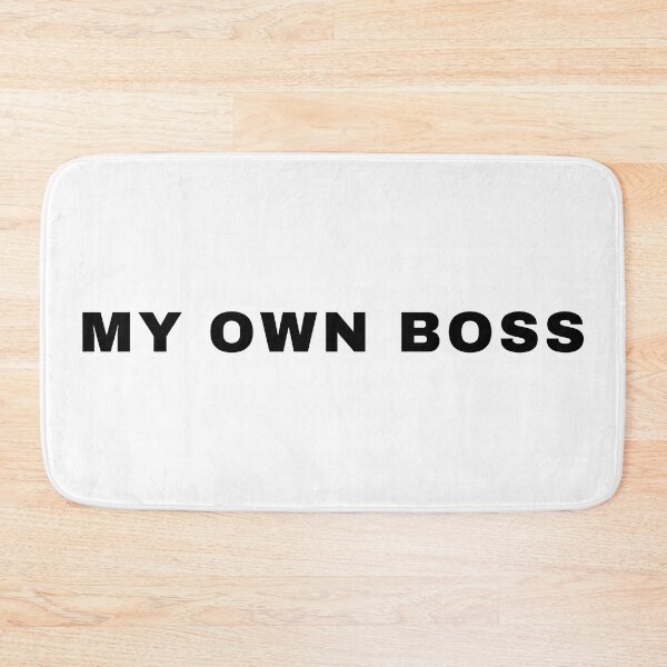 Item preview, My Own Boss designed and sold by ViewerEqualsPhoton.