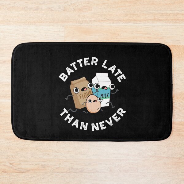 Item preview, Batter Late Than Never Funny Baking Puns (Dark BG) designed and sold by punnybone.