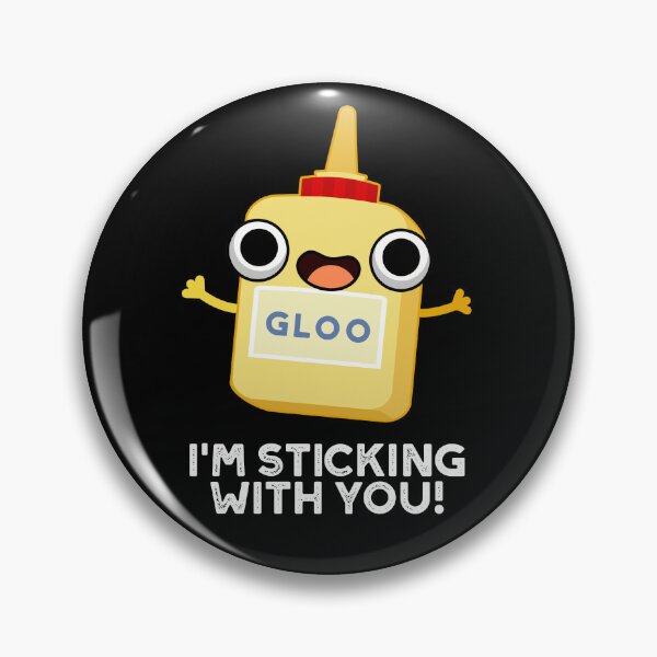 Item preview, I'm Sticking With You Funny Glue Puns (Dark BG) designed and sold by punnybone.