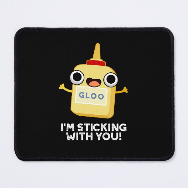 Item preview, I'm Sticking With You Funny Glue Puns (Dark BG) designed and sold by punnybone.