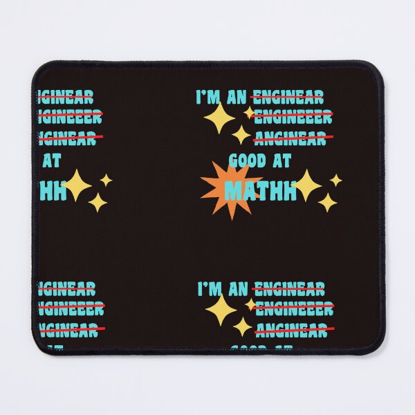 Item preview, I'M AN ENGINEER AND I'M GOOD AT MATH designed and sold by starfishstuff.