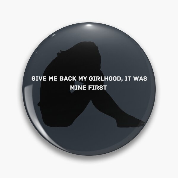 Item preview, Give Me Back My Girlhood designed and sold by ThePureAudacity.