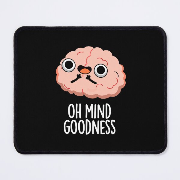 Item preview, Oh Mind Goodness Funny Brain Puns (Dark BG) designed and sold by punnybone.
