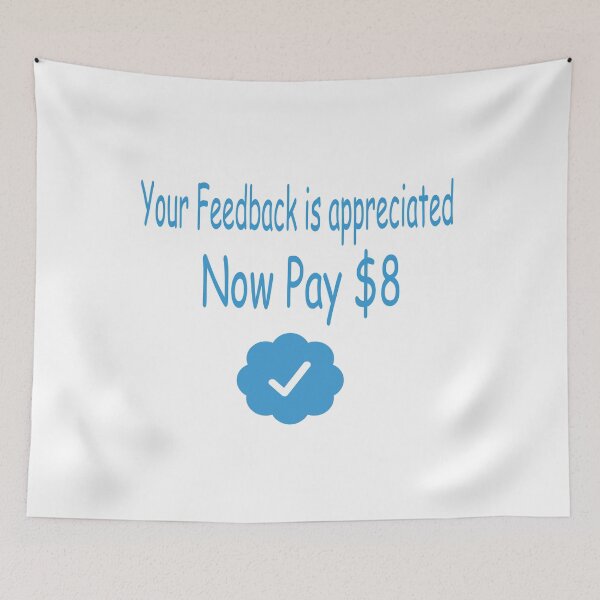 Item preview,  Your Feedback is appreciated Now Pay $8 designed and sold by thenewall.