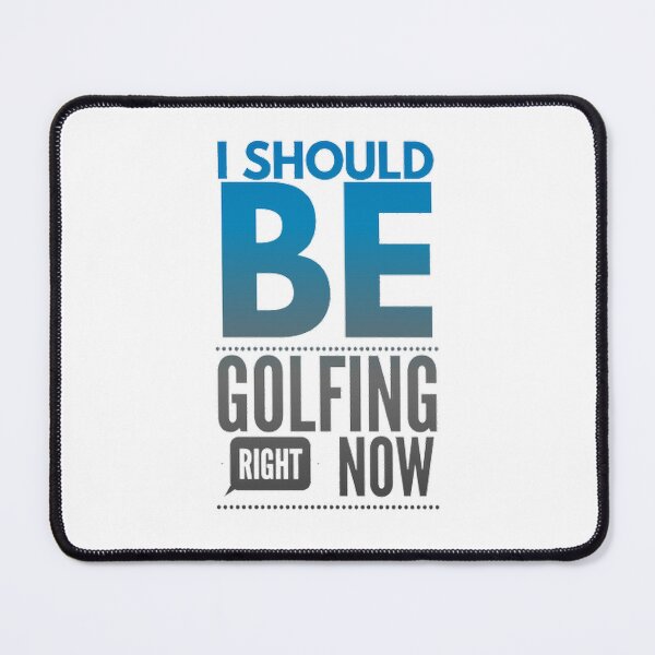 Item preview, I Should Be Golfing Right Now designed and sold by Hammy97.