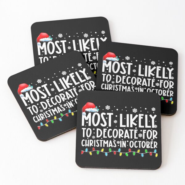 Item preview, Most Likely To Decorate For Christmas In October Funny Xmas designed and sold by IsraelCastro.