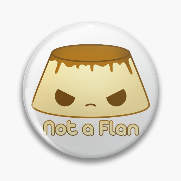 Item preview, Not a Flan designed and sold by DragonCult.