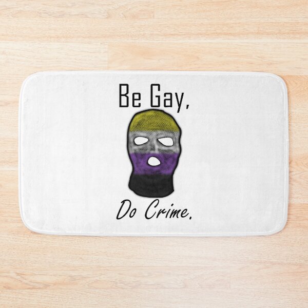 Item preview, Be Gay, Do Crime (NonBin5) designed and sold by SamIsWhat8.