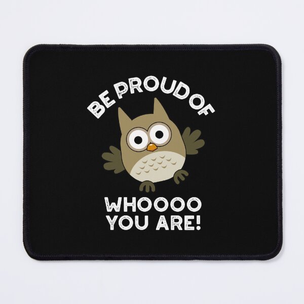 Item preview, Be Proud Of Whooo You Are Funny Owl Puns (Dark BG) designed and sold by punnybone.