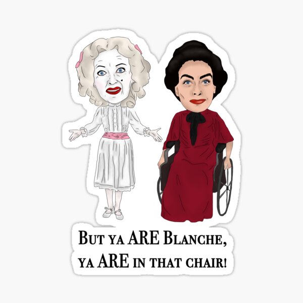 Baby Jane /&Joan Crawford But Ya Are Blanche Ya Are In That Chair Vintage T-Shirt