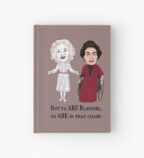Whatever Happened to Baby Jane, Bette Davis, Joan Crawford Inspired Illustration. But you are in that chair Blanche Hudson Hardcover Journal