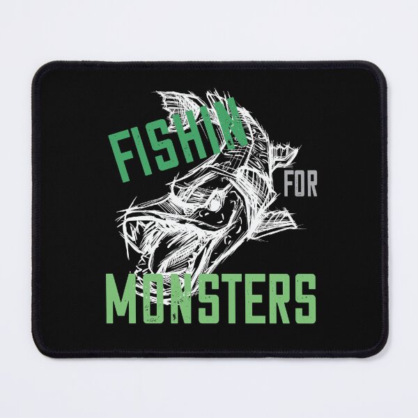 Item preview, Fishin for Monsters designed and sold by Fathom204.