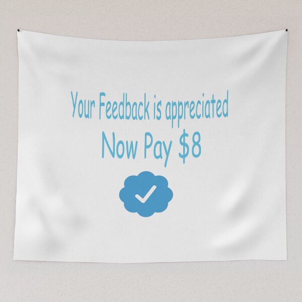 Item preview, Your Feedback is appreciated Now Pay $8 designed and sold by thenewall.