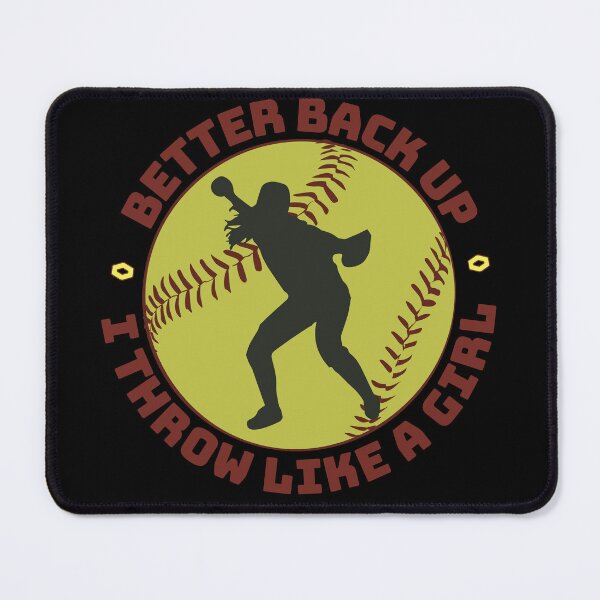 Item preview, I Throw Like a Girl - Better Back Up, Softball Player designed and sold by Batty4Boba.