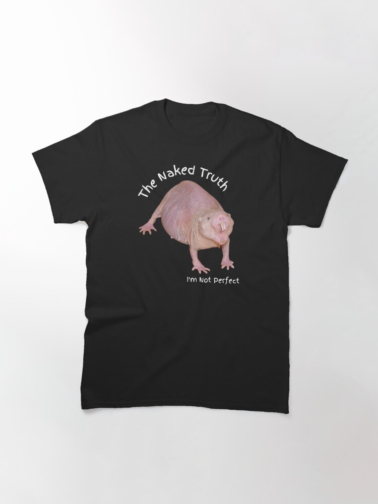 Thumbnail 3 of 7, Classic T-Shirt, Naked Mole Rat T-shirt, Funny Shirt, Ugly Graphic Tee, Animal Lovers Gift, Ugly T-shirt, Ugly Animal Top, Ugly Tee, Mole Rat Top designed and sold by ZZINGO.